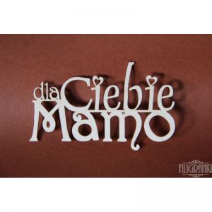 Tekturka Filigranki Napis Dla Ciebie Mamo